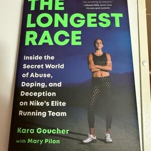 The Longest Race Book by Kara Goucher